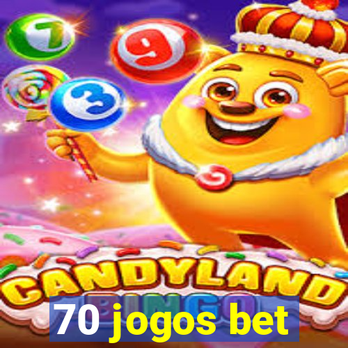 70 jogos bet
